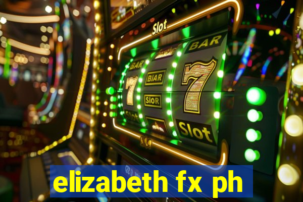 elizabeth fx ph